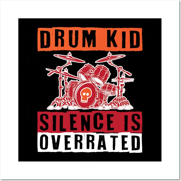 Drum Kid Silence is Overrated Wall Art by maxcode